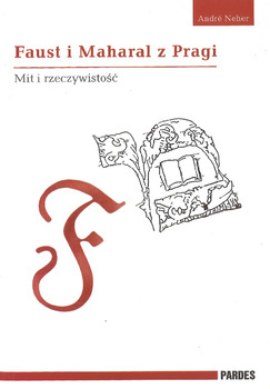 Faust i Maharal z Pragi. Mit i rżeczywistość - André Neher - oprawa miękka