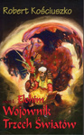Wojownik Trzech Światów cz. I Elohim - Robert Kościuszko - oprawa miękka