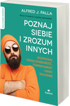 Poznaj siebie i zrozum innych. Rozpoznaj swoją osobowość, temperament i dary duchowe - Alfred J. Palla - oprawa miękka