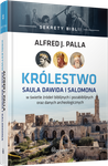 Sekrety Biblii - Królestwo Saula Dawida i Salomona - Alfred J. Palla - oprawa twarda