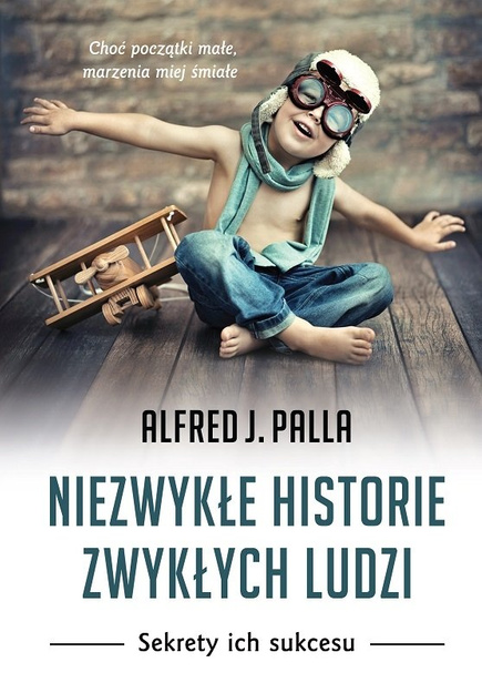 Niezwykłe historie zwykłych ludzi - Alfred J. Palla - E-BOOK