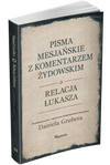 Relacja Łukasza z komentarzem żydowskim - Pisma Mesjańskie - Daniel Gruber