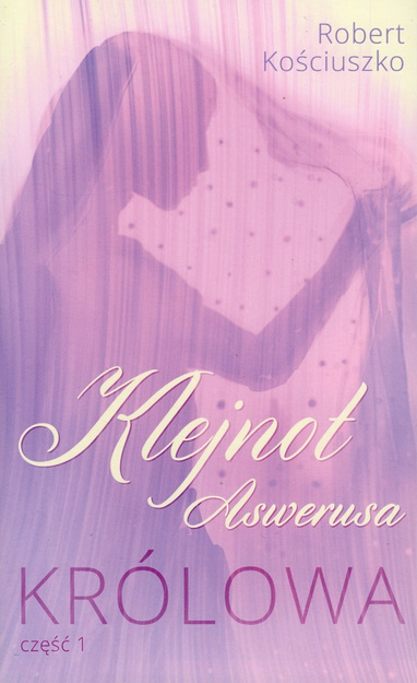 Powieści z serii Straznicy wiary - Robert Kosciuszko -Gedeon, Samson, Tobiasz, Klejnot Answerusa