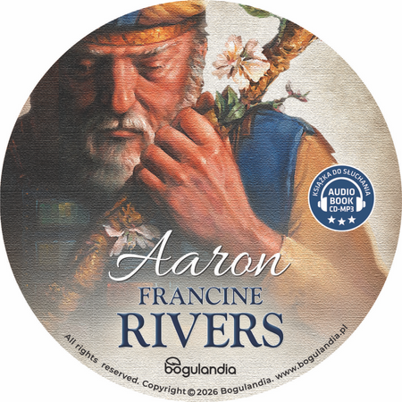 Aaron. Arcykapłan, brat Mojżesza - Francine Rivers - Audiobook CD-MP3