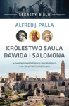 Sekrety Biblii - Królestwo Saula Dawida i Salomona - Alfred J. Palla - E-BOOK