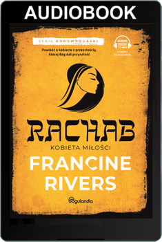 Rachab Kobieta wiary cz.2 - Francine Rivers - Audiobook ONLINE