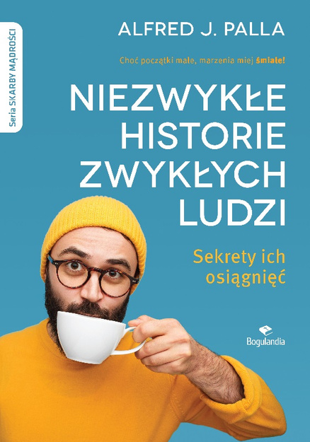 Niezwykłe historie zwykłych ludzi - sekrety ich osiągnięć - Alfred J. Palla - oprawa miękka