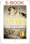 Jak świt poranka. Znamię lwa. tom III - Francine Rivers - E-BOOK