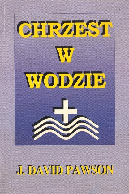 Chrzest w wodzie - David Pawson - oprawa miękka
