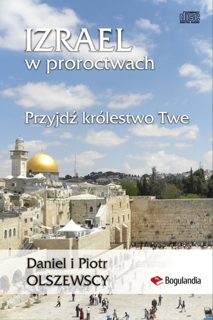 Izrael w proroctwach  Przyjdź królestwo Twe - Piotr i Daniel Olszewski - 4xCD