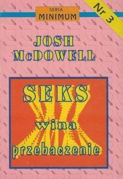 Seks wina przebaczenie - Josh Mc Dowell - oprawa miękka