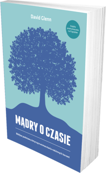 Mądry o czasie Biblijne podstawy dotyczące wzmacniania rodzinnych korzeni - David Glenn - oprawa miękka