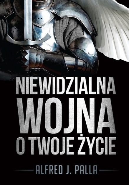 Niewidzialna wojna o Twoje życie - Alfred J. Palla - E-BOOK
