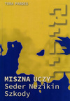 Miszna uczy, Zeraim - Nasiona, Moed - Wyznaczony czas, Naszim - Kobiety, Nezikin - Szkody