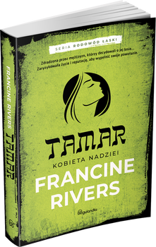 Tamar Kobieta nadziei cz.1 - Francine Rivers - powieść biblijna