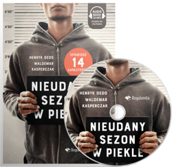 Nieudany sezon w piekle Spowiedź 14 gangsterów - Henryk Dedo, Waldemar Kasperczak - CD/MP3