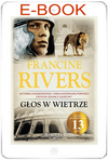 Głos w wietrze. Znamię lwa tom I - Francine Rivers - E-BOOK