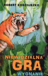 Niewidzialna gra cz. IV Wygnanie - Robert Kościuszko - oprawa miękka