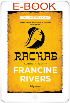 Rachab Kobieta wiary cz.2 - Francine Rivers E-BOOK
