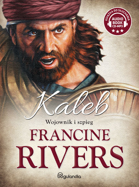 Kaleb. Wojownik i szpieg - Francine Rivers Audiobook ONLINE