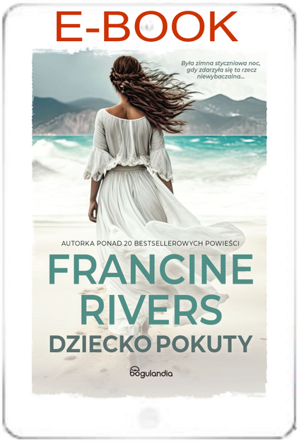 Dziecko pokuty - Francine Rivers - E-BOOK