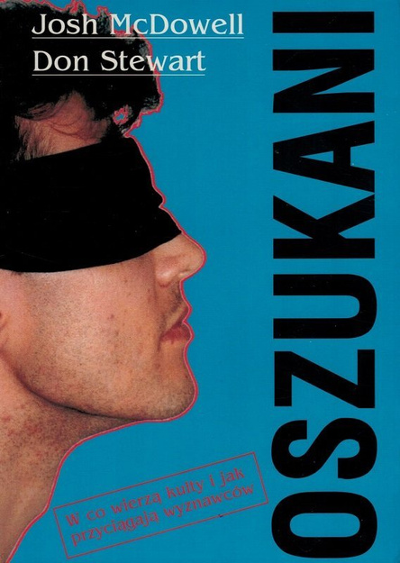 Oszukani W co wierzą kulty i jak przyciągają wyznawców - Josh McDowell - oprawa miękka