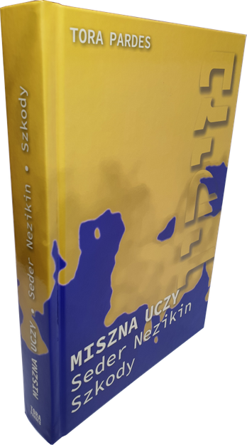 Miszna uczy, Zeraim - Nasiona, Moed - Wyznaczony czas, Naszim - Kobiety, Nezikin - Szkody