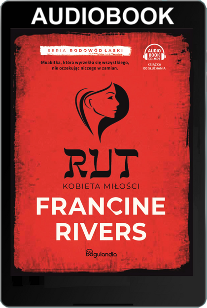 Rut Kobieta miłości cz.3 - Francine Rivers - Audiobook ONLINE