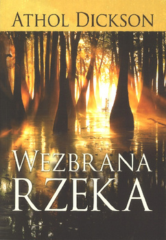 Wezbrana Rzeka – Athol Dickson - oprawa miękka