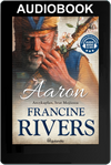 Aaron. Arcykapłan, brat Mojżesza - Francine Rivers Audiobook ONLINE