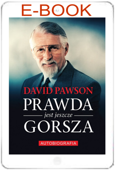 Prawda jest jeszcze gorsza David Pawson Biografia - David Pawson - E-BOOK