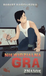 Niewidzialna gra cz. I Znamię - Robert Kościuszko - oprawa miękka